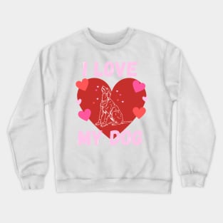 I love my dog love hearts design Crewneck Sweatshirt